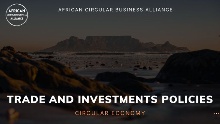 Read more about the article Circular Economy Trade and Investment Policies in Africa