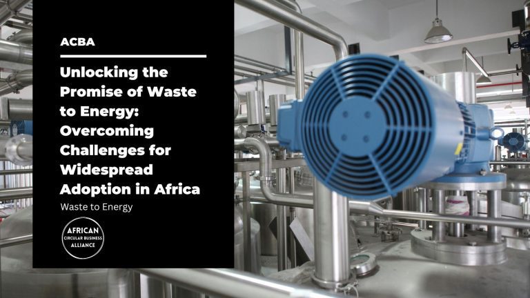 Read more about the article Unlocking the Promise of Waste to Energy: Overcoming Challenges for Widespread Adoption in Africa
