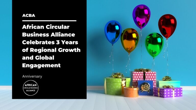 Read more about the article African Circular Business Alliance Celebrates 3 Years of Regional Growth and Global Engagement